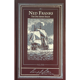 Ned Franks the One-Armed Sailor - Book 1