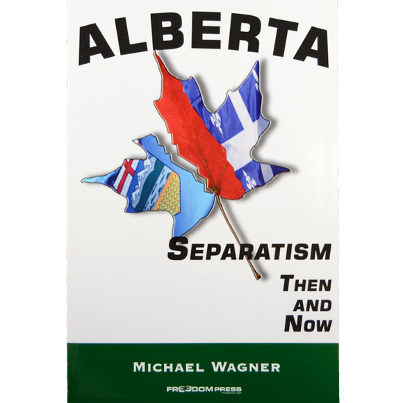 Alberta: Separatism Then and Now*