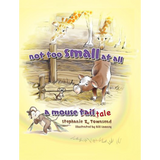 Not Too Small at All: A Mouse Tale