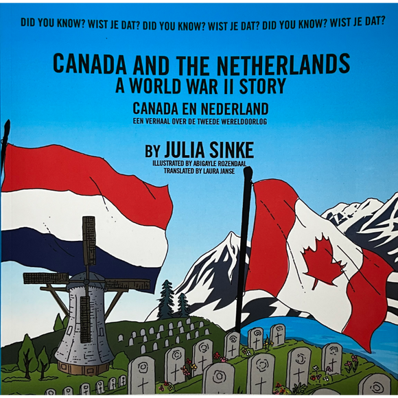 Canada and the Netherlands a World War 2 Story