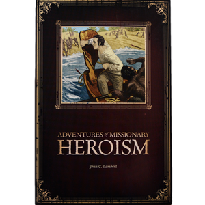 Adventures of Missionary Heroism book