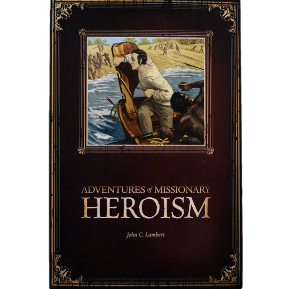 Adventures of Missionary Heroism book