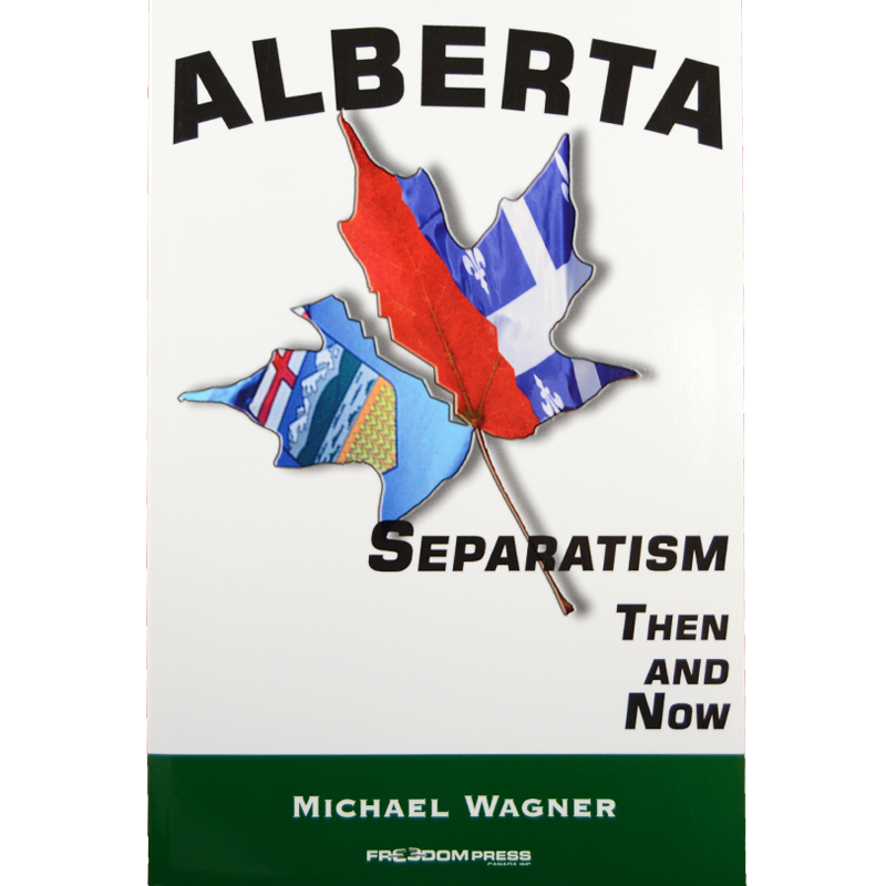 Alberta Separatism Then and Now book by Michael Wagner Merchant Ship