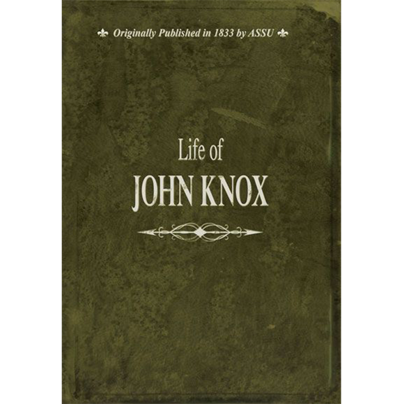 Life of John Knox*