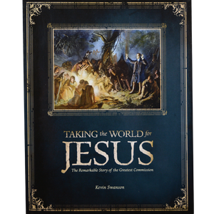 Taking the World for Jesus book - by Kevin Swanson
