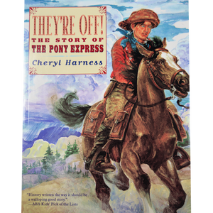 They're Off! The Story of the Pony Express